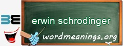 WordMeaning blackboard for erwin schrodinger